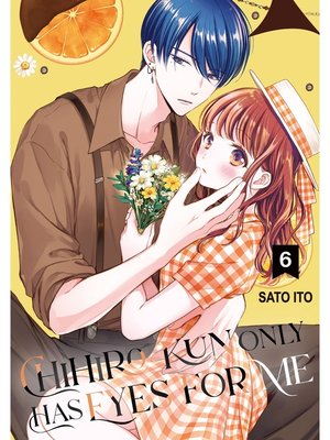 cover image of Chihiro-kun Only Has Eyes for Me, Volume 6